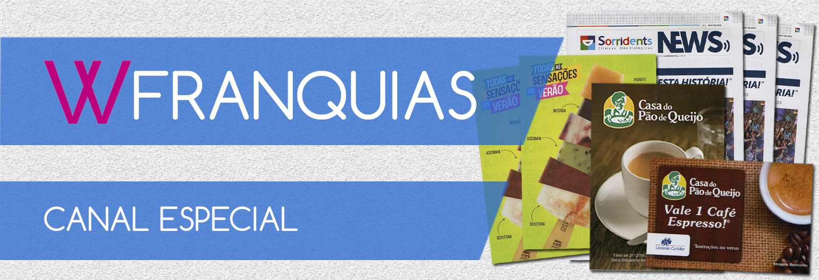 Canal especial para Franquias